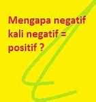 Berapa Hasil Dari Negatif Kali Negatif