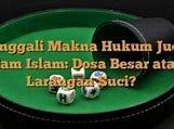 Permainan Judi Dijatuhi Hukuman Dalam Islam